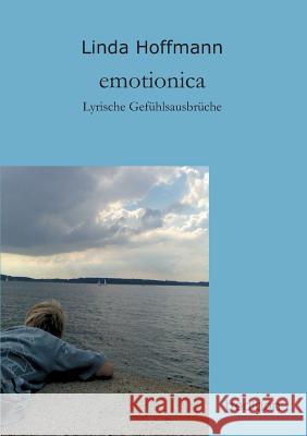 Emotionica Hoffmann, Linda 9783847234876 Tredition Gmbh