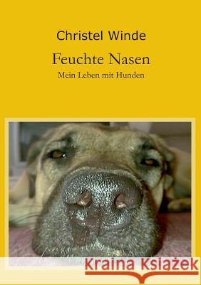 Feuchte Nasen Winde, Christel 9783847235026