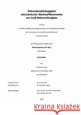 Dehnratenabhangigkeit Mechanischer Werkstoffkennwerte Von Kalk-Natronsilicatglas Konig, Christian 9783847235231