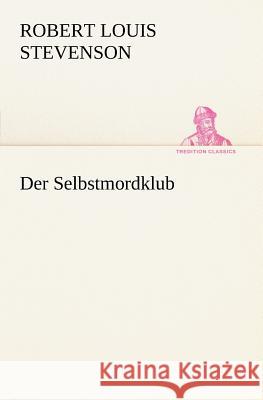 Der Selbstmordklub Stevenson, Robert Louis 9783847236009