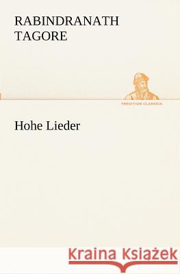 Hohe Lieder Tagore, Rabindranath 9783847236191