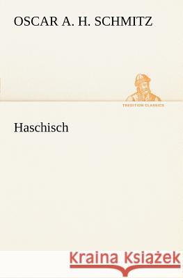 Haschisch Schmitz, Oscar A. H. 9783847236412