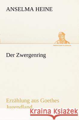 Der Zwergenring Heine, Anselma 9783847236467