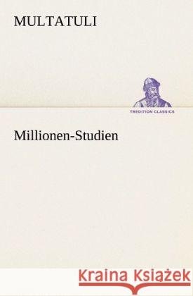 Millionen-Studien Multatuli 9783847236832