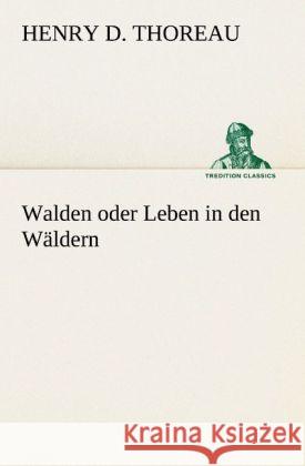 Walden oder Leben in den Wäldern Thoreau, Henry David 9783847237839