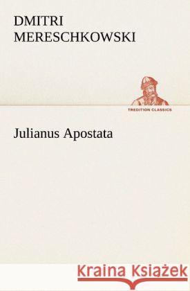 Julianus Apostata Mereschkowski, Dmitri 9783847237952