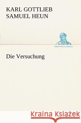 Die Versuchung Heun, Karl Gottlieb Samuel 9783847238355