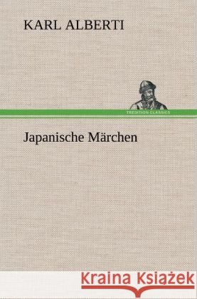 Japanische Märchen Alberti, Karl 9783847241959