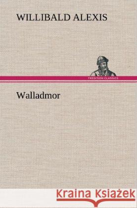 Walladmor Alexis, Willibald 9783847242079