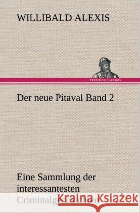 Der neue Pitaval Band 2 Alexis, Willibald 9783847242154