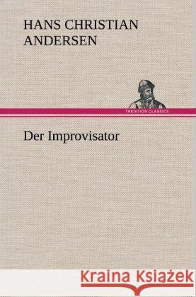 Der Improvisator Andersen, Hans Christian 9783847242284