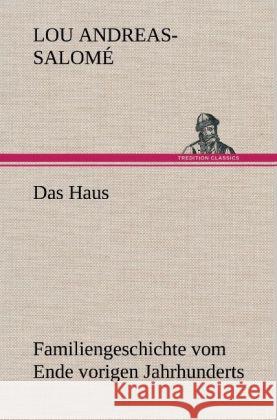 Das Haus Andreas-Salomé, Lou 9783847242314 TREDITION CLASSICS