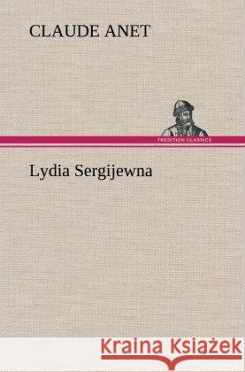 Lydia Sergijewna Anet, Claude 9783847242390