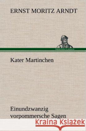 Kater Martinchen Arndt, Ernst Moritz 9783847242574