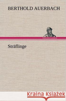 Sträflinge Auerbach, Berthold 9783847242895