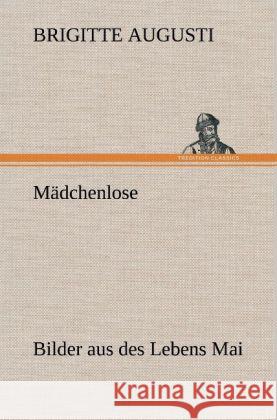 Mädchenlose Augusti, Brigitte 9783847242901