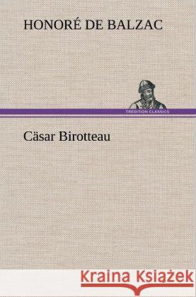 Cäsar Birotteau Balzac, Honoré de 9783847243106