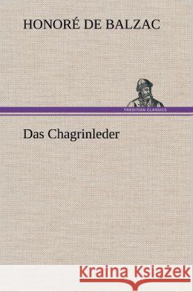 Das Chagrinleder Balzac, Honoré de 9783847243120 TREDITION CLASSICS