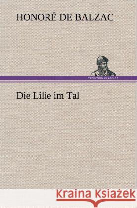 Die Lilie im Tal Balzac, Honoré de 9783847243274