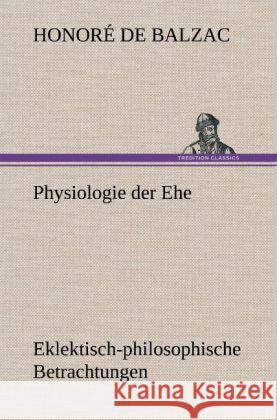 Physiologie der Ehe Balzac, Honoré de 9783847243373