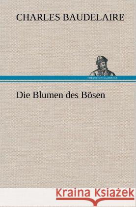 Die Blumen des Bösen Baudelaire, Charles 9783847243502