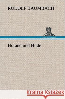 Horand und Hilde Baumbach, Rudolf 9783847243649