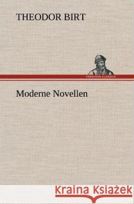 Moderne Novellen Birt, Theodor 9783847244073