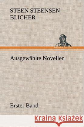 Ausgewählte Novellen - Erster Band Blicher, Steen Steensen 9783847244233