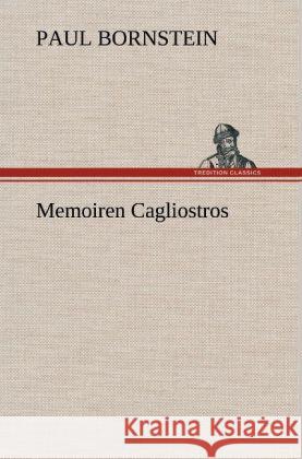 Memoiren Cagliostros Bornstein, Paul 9783847244387