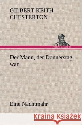 Der Mann, der Donnerstag war Chesterton, Gilbert K. 9783847245230