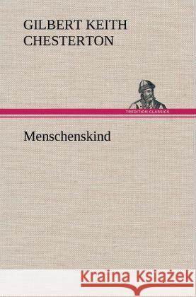 Menschenskind Chesterton, Gilbert K. 9783847245247