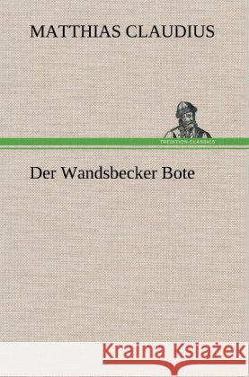 Der Wandsbecker Bote Claudius, Matthias 9783847245384