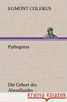 Pythagoras Colerus, Egmont 9783847245414 TREDITION CLASSICS