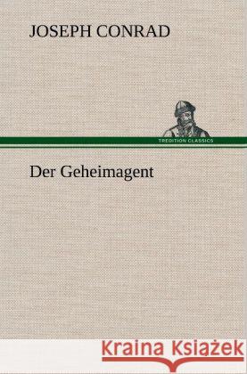 Der Geheimagent Joseph Conrad 9783847245476 Tredition Classics