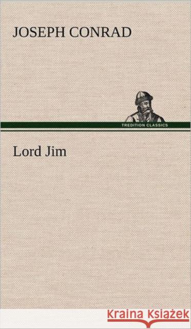 Lord Jim Joseph Conrad 9783847245490 Tredition Classics