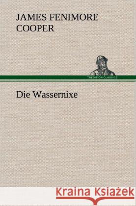 Die Wassernixe Cooper, James Fenimore 9783847245629