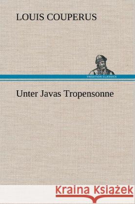 Unter Javas Tropensonne Couperus, Louis 9783847245742