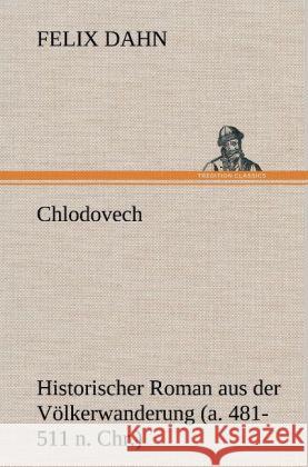 Chlodovech Dahn, Felix 9783847245797 TREDITION CLASSICS