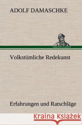 Volkstümliche Redekunst Damaschke, Adolf 9783847245919