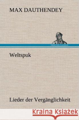 Weltspuk Dauthendey, Max 9783847246237 TREDITION CLASSICS