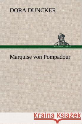 Marquise von Pompadour Duncker, Dora 9783847246954