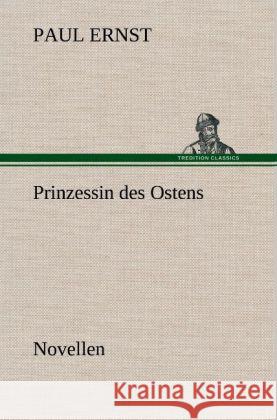 Prinzessin Des Ostens Paul Ernst 9783847247586