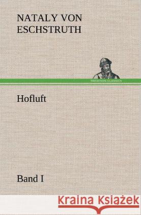 Hofluft Band I Eschstruth, Nataly von 9783847247791 TREDITION CLASSICS