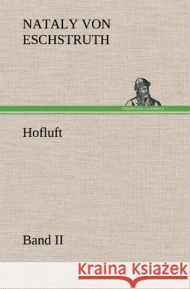 Hofluft Band II Eschstruth, Nataly von 9783847247807 TREDITION CLASSICS