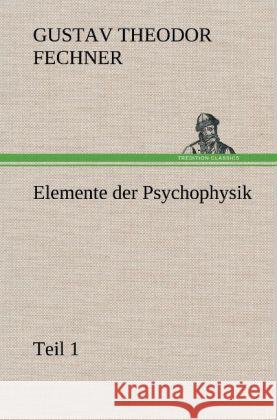 Elemente der Psychophysik Fechner, Gustav Theodor 9783847248132