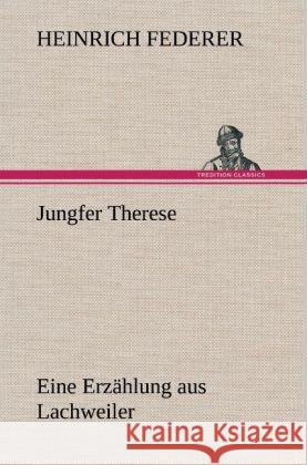 Jungfer Therese Federer, Heinrich 9783847248217