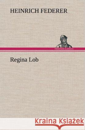 Regina Lob Federer, Heinrich 9783847248231