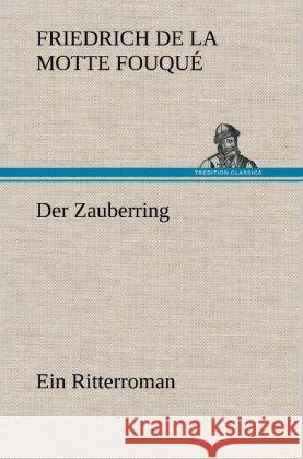 Der Zauberring Fouqué, Friedrich de la Motte 9783847248804