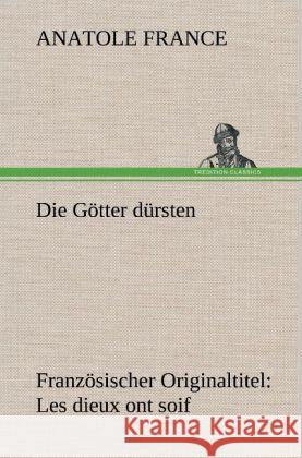 Die Götter dürsten France, Anatole 9783847248873