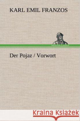 Der Pojaz / Vorwort Franzos, Karl Emil 9783847248972 TREDITION CLASSICS